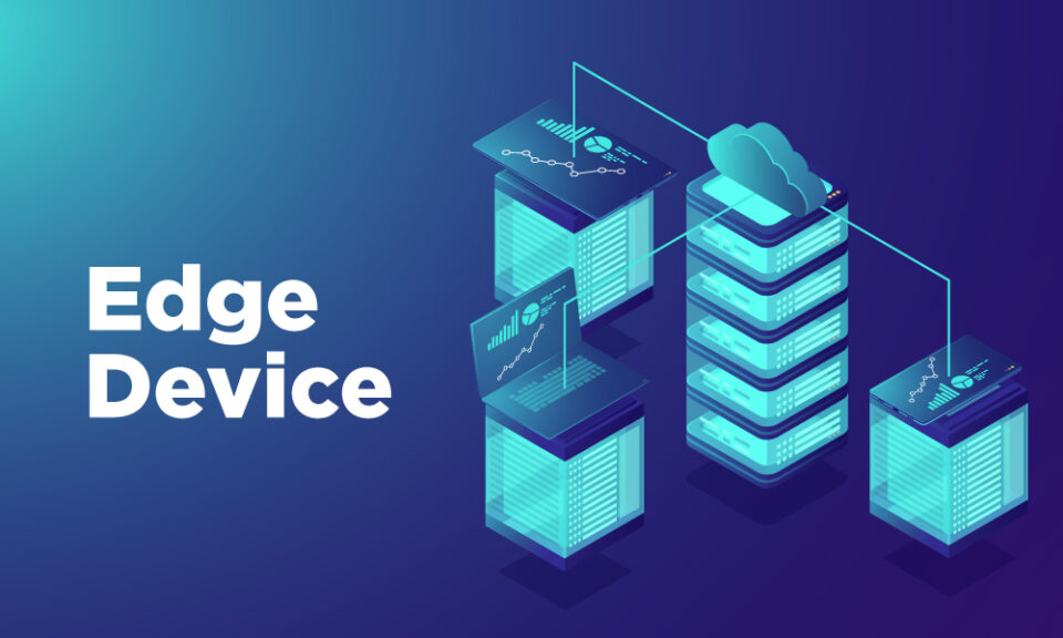 Customer Premises & Edge Devices